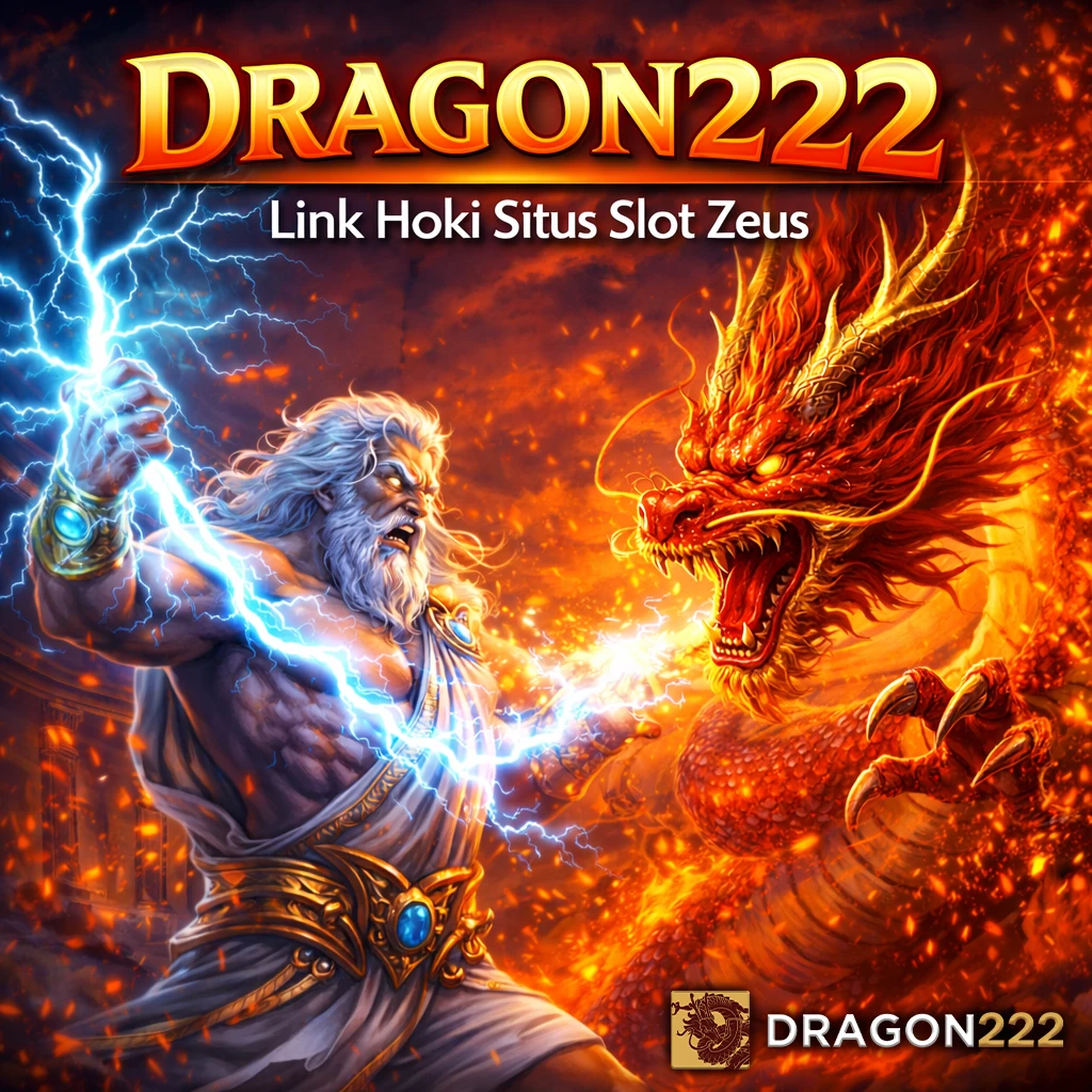 DRAGON222 | Link Hoki Situs Slot Zeus Gacor Hari Ini Panen JP Sensasional